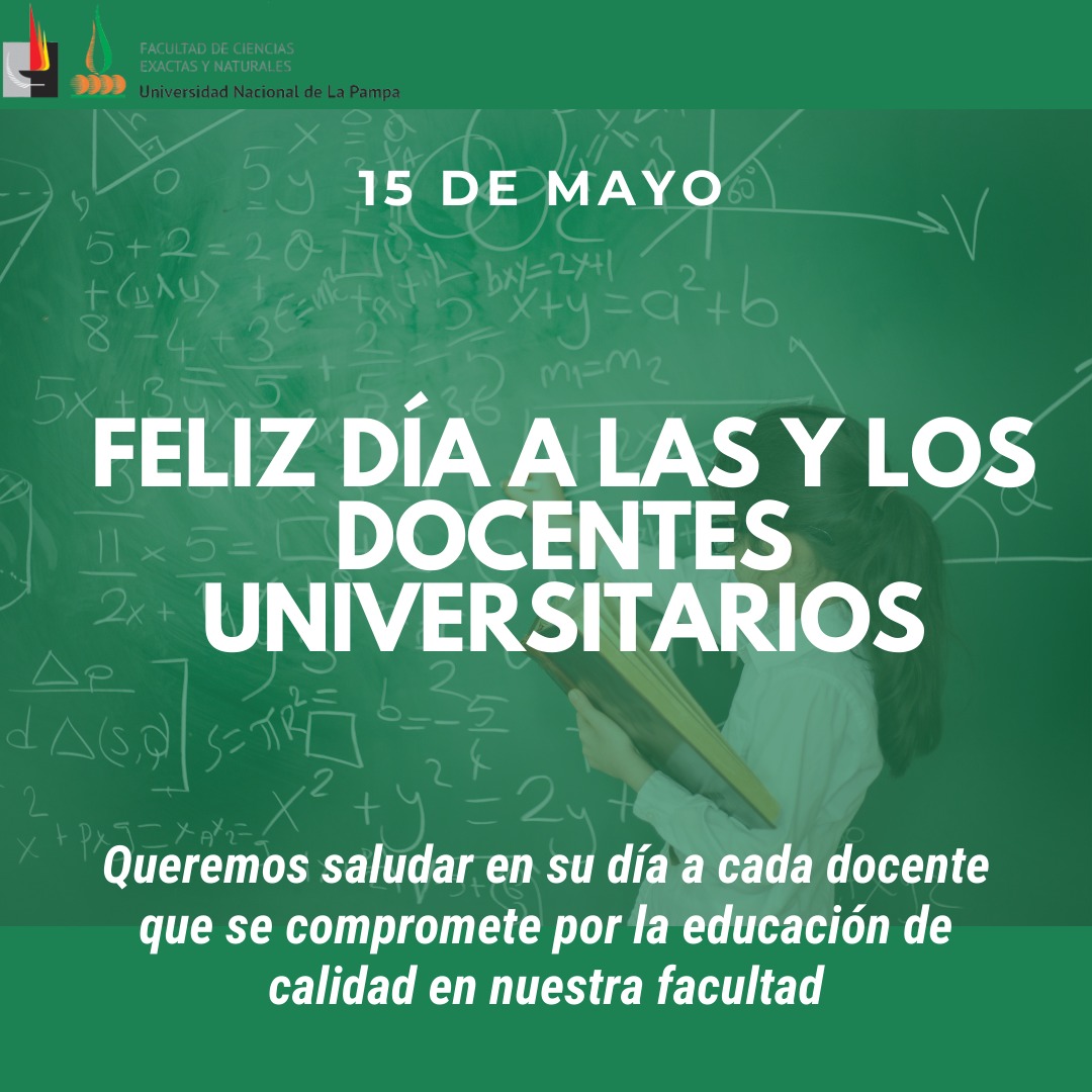 15 de mayo - Feliz día de las y los docentes universitarios.  Queremos saludar en su día a cada docente de nuestra Facultad